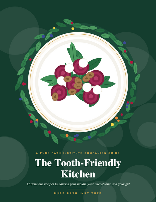 The Tooth Friendly Kitchen Recipe Book